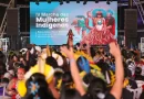 Evento em Brasília reúne 5 mil mulheres indígenas que pedem proteção